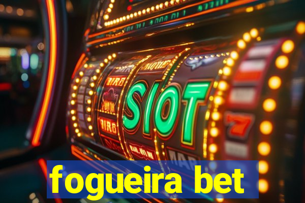 fogueira bet